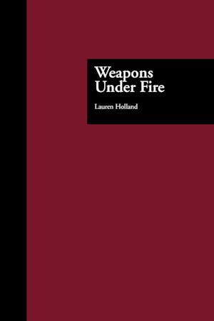 Weapons Under Fire