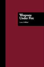 Weapons Under Fire