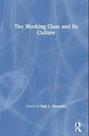 The Working Class and Its Culture