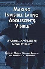 Making Invisible Latino Adolescents Visible