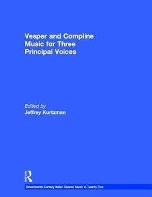 Vesper and Compline Music for Three Principal Voices