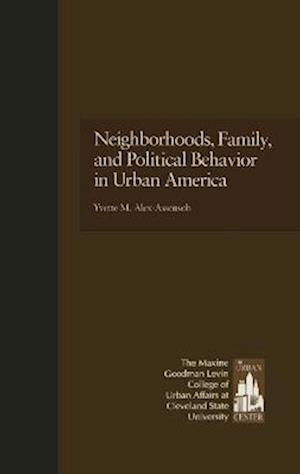 Neighborhoods, Family, and Political Behavior in Urban America