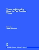 Vesper and Compline Music for Four Principal Voices
