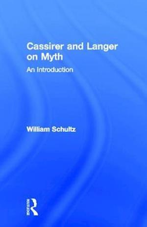 Cassirer and Langer on Myth