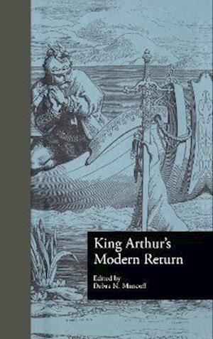King Arthur's Modern Return