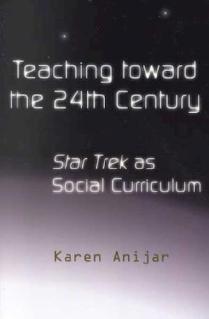 Teaching Toward the 24th Century