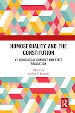 Homosexuality and the Constitution: Volume 1: Homosexual Conduct and State Regulation