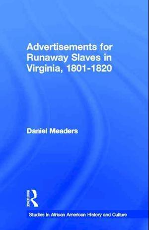 Advertisements for Runaway Slaves in Virginia, 1801-1820