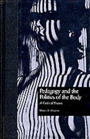 Pedagogy and the Politics of the Body