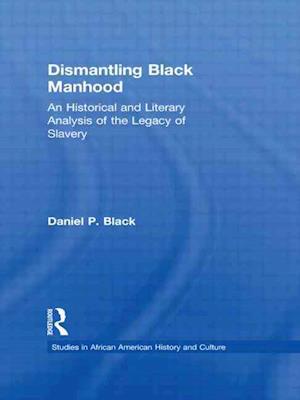 Dismantling Black Manhood