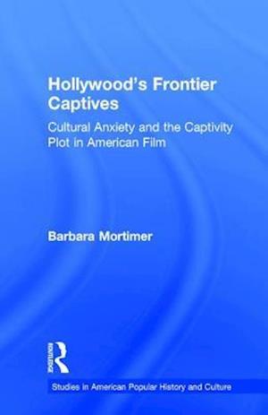 Hollywood's Frontier Captives