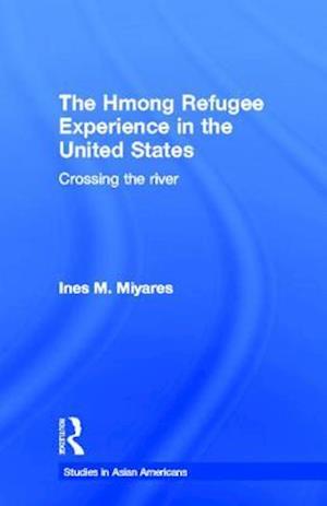 The Hmong Refugees Experience in the United States