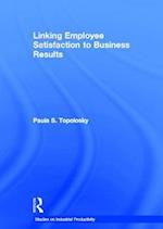 Linking Employee Satisfaction to Business Results