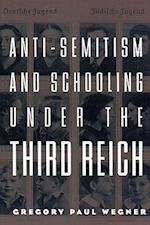 Anti-Semitism and Schooling Under the Third Reich