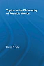 Topics in the Philosophy of Possible Worlds