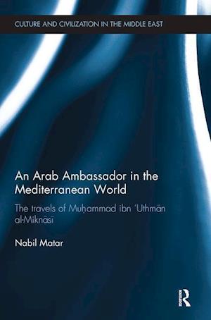 An Arab Ambassador in the Mediterranean World