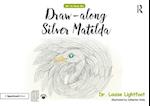 Draw Along With Silver Matilda