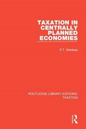 Taxation in Centrally Planned Economies