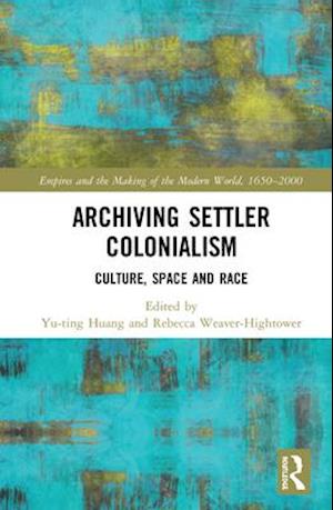 Archiving Settler Colonialism