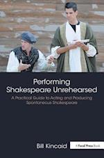 Performing Shakespeare Unrehearsed
