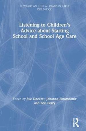 Listening to Children's Advice about Starting School and School Age Care