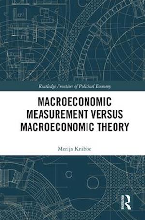 Macroeconomic Measurement Versus Macroeconomic Theory