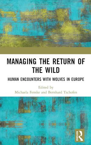 Managing the Return of the Wild