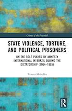 State Violence, Torture, and Political Prisoners