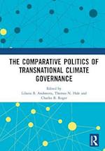 The Comparative Politics of Transnational Climate Governance