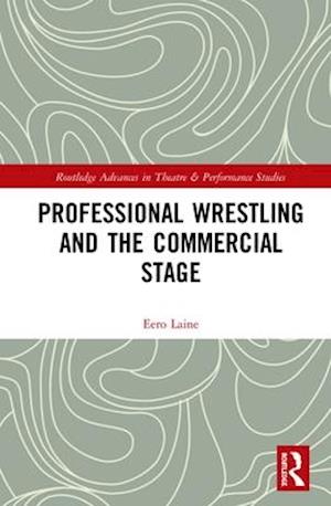 Professional Wrestling and the Commercial Stage