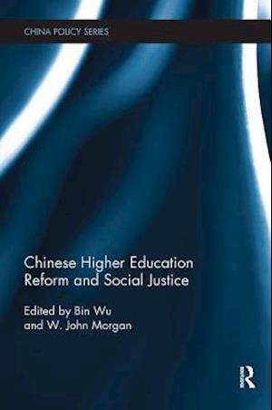 Chinese Higher Education Reform and Social Justice