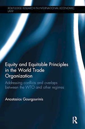 Equity and Equitable Principles in the World Trade Organization