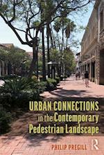 Urban Connections in the Contemporary Pedestrian Landscape