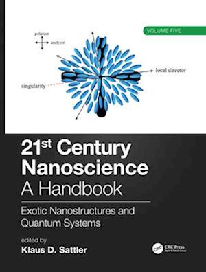 21st Century Nanoscience – A Handbook