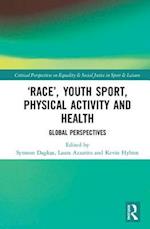 ‘Race’, Youth Sport, Physical Activity and Health