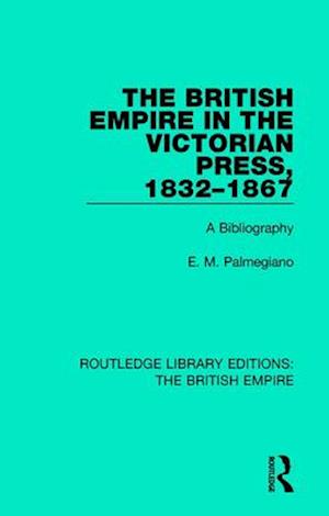 The British Empire in the Victorian Press, 1832–1867