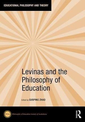 Levinas and the Philosophy of Education