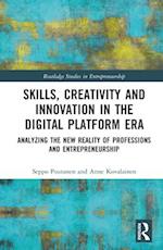 Skills, Creativity and Innovation in the Digital Platform Era