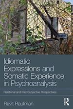 Idiomatic Expressions and Somatic Experience in Psychoanalysis