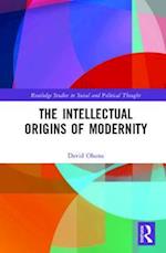 The Intellectual Origins of Modernity