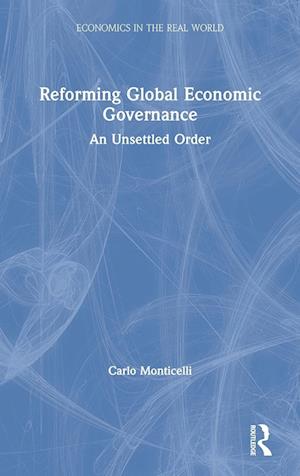 Reforming Global Economic Governance