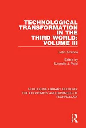 Technological Transformation in The Third World: Volume III