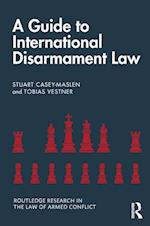 A Guide to International Disarmament Law