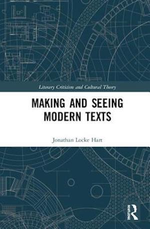 Making and Seeing Modern Texts