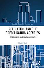 Regulation and the Credit Rating Agencies