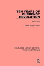 Ten Years of Currency Revolution 1922–1932