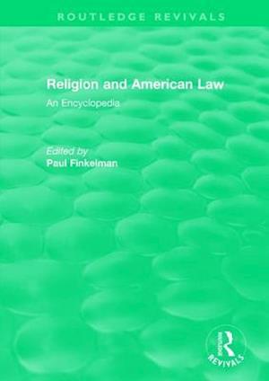 Routledge Revivals: Religion and American Law (2006)