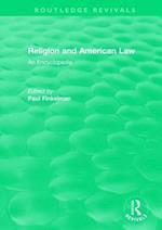 Routledge Revivals: Religion and American Law (2006)