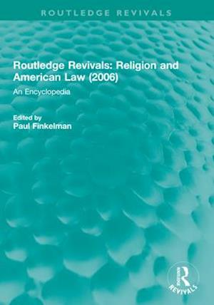 Routledge Revivals: Religion and American Law (2006)