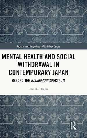 Mental Health and Social Withdrawal in Contemporary Japan